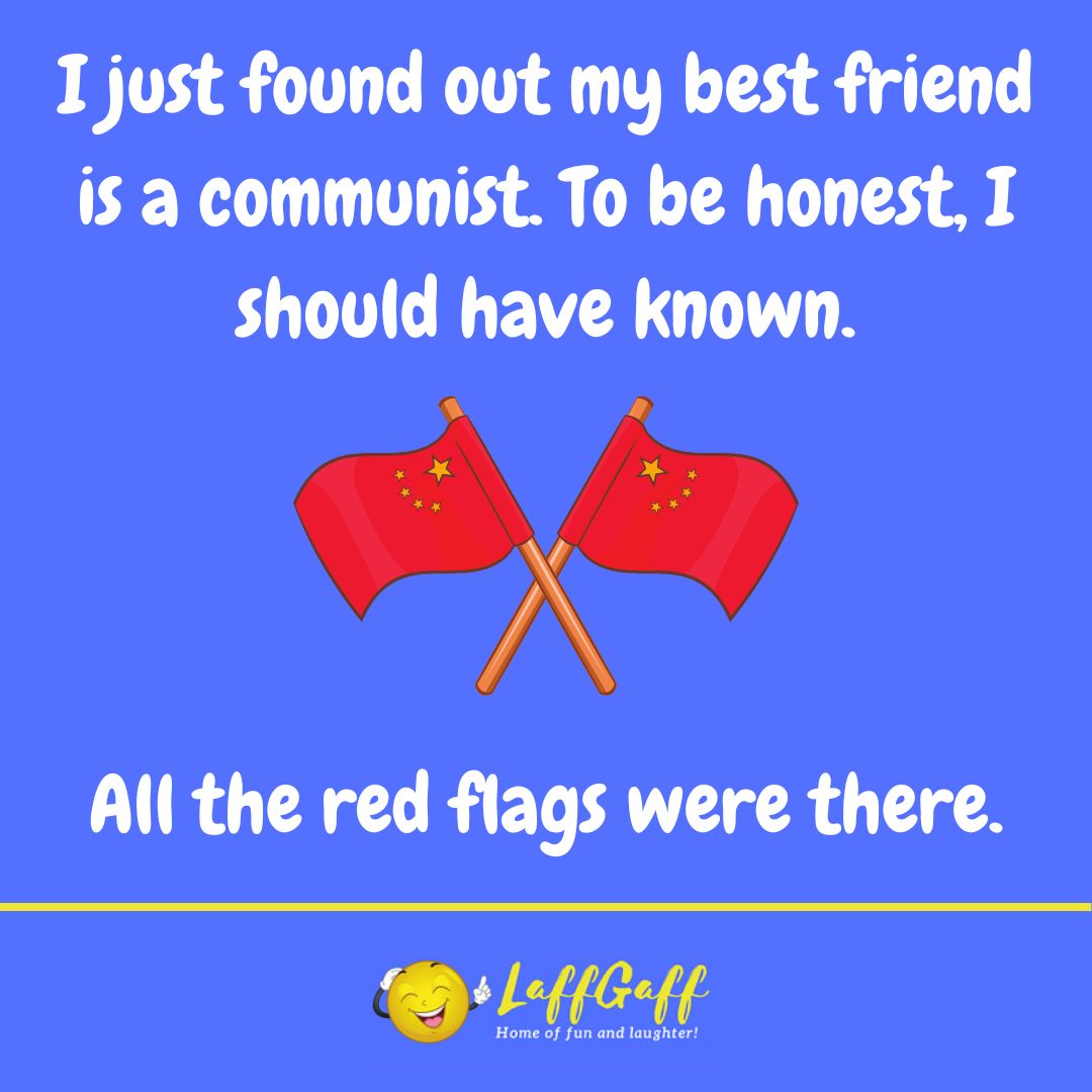 Communist friend joke from LaffGaff.