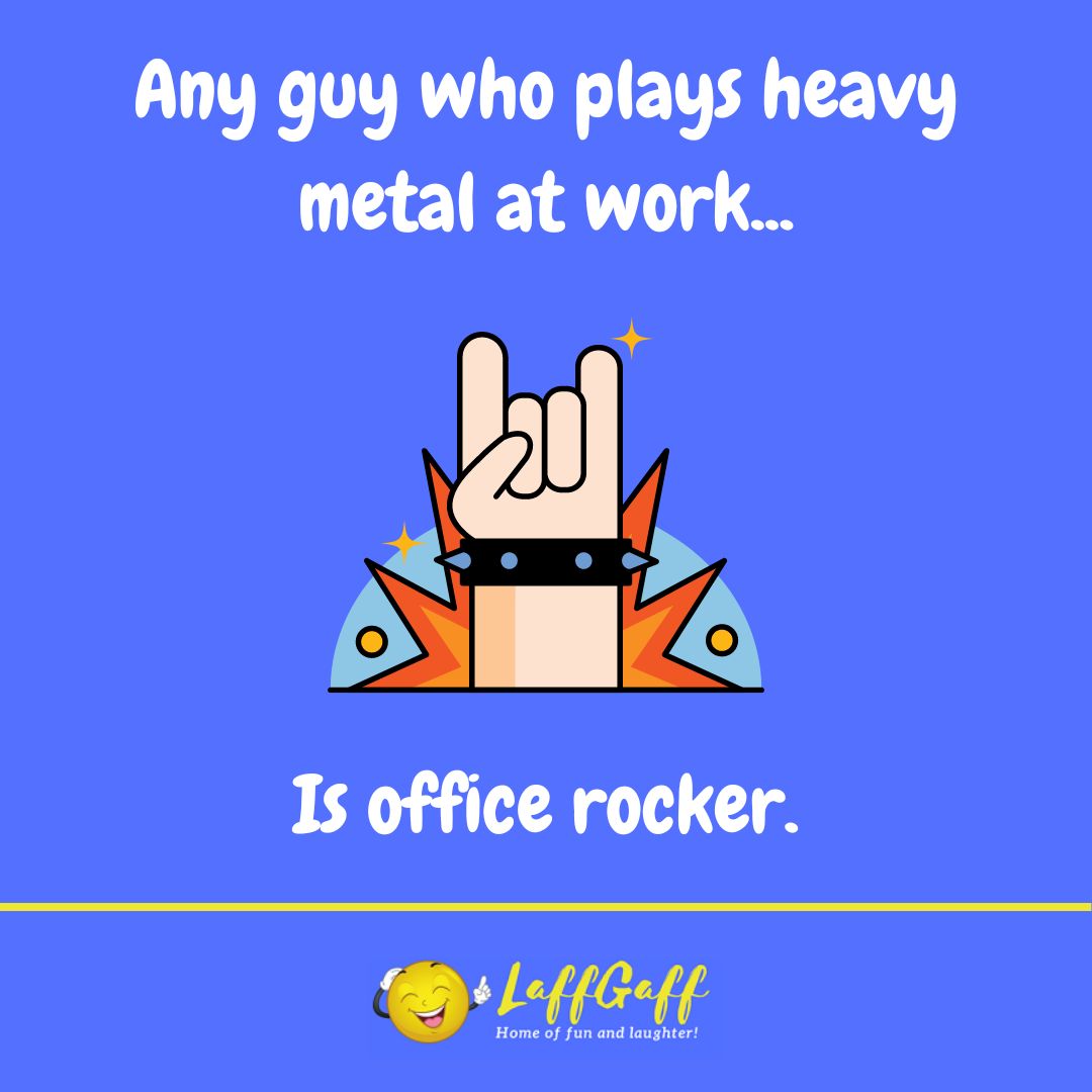 Heavy metal joke from LaffGaff.