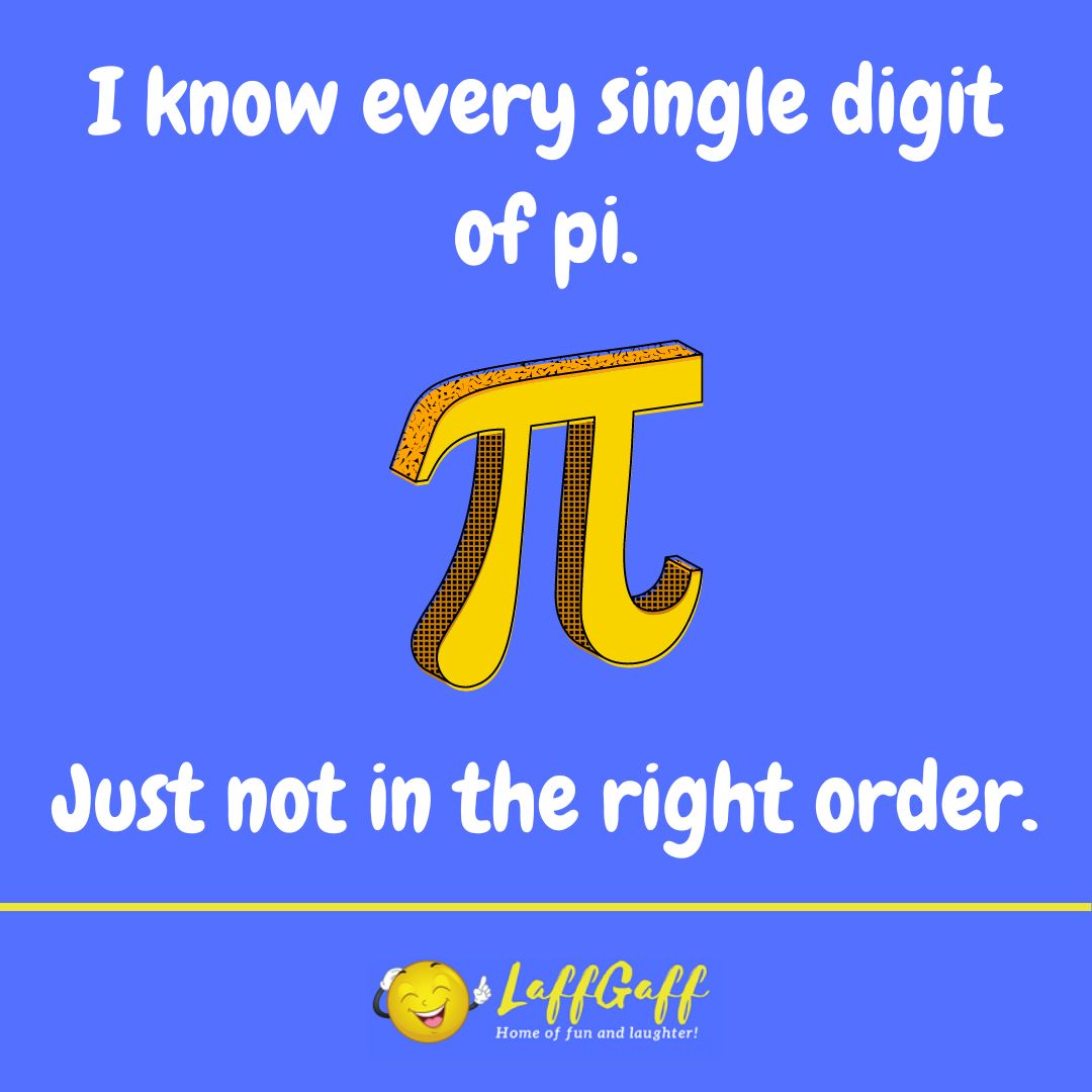 Pi joke from LaffGaff.