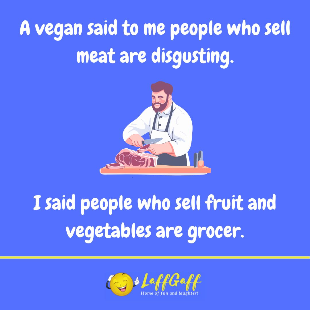 Vegan vs meat eater joke from LaffGaff.