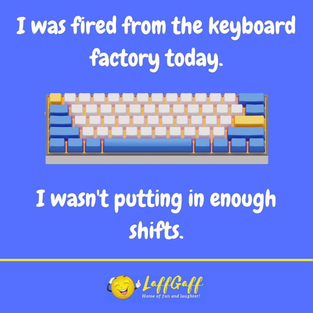 Keyboard factory joke from LaffGaff.