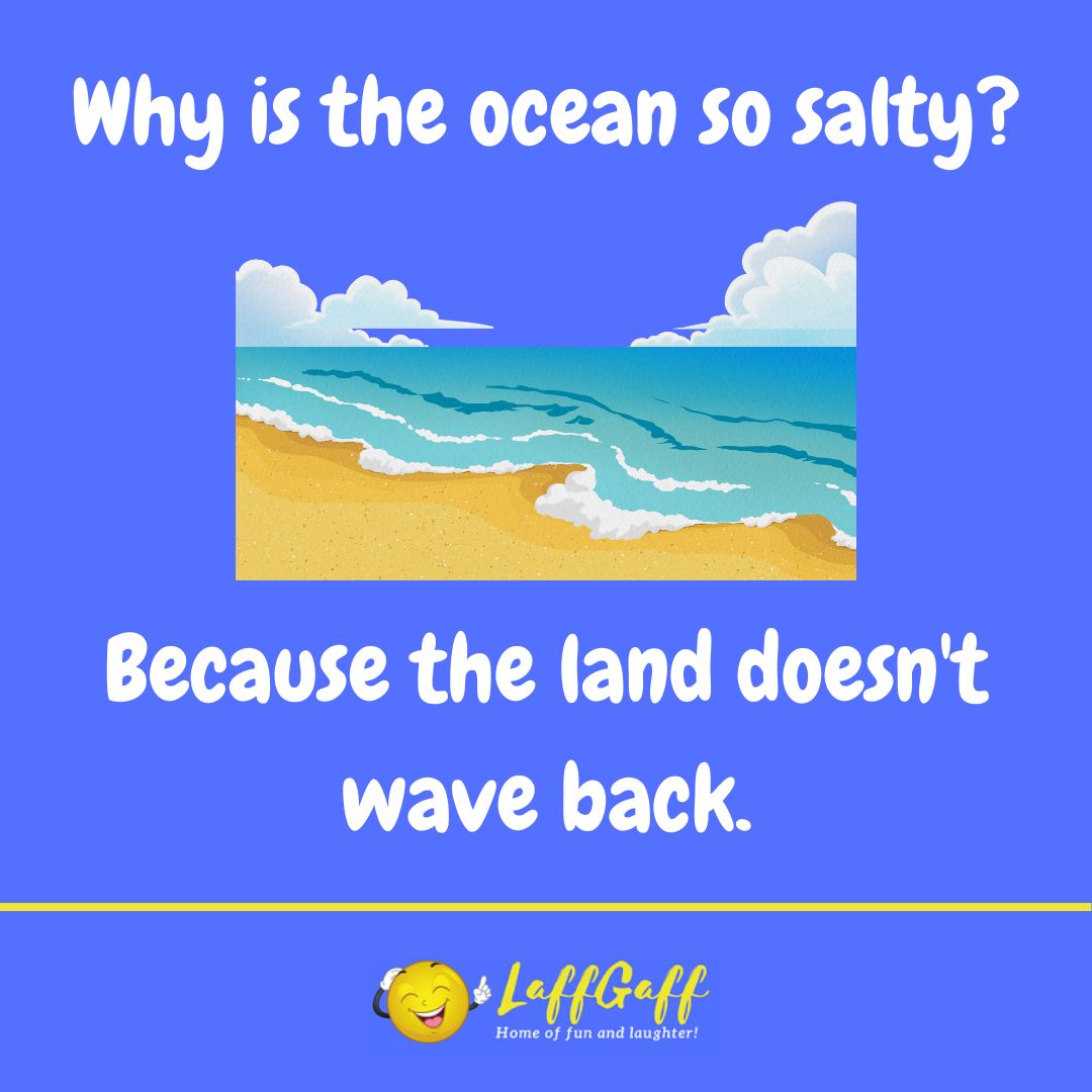 Salty ocean joke from LaffGaff.