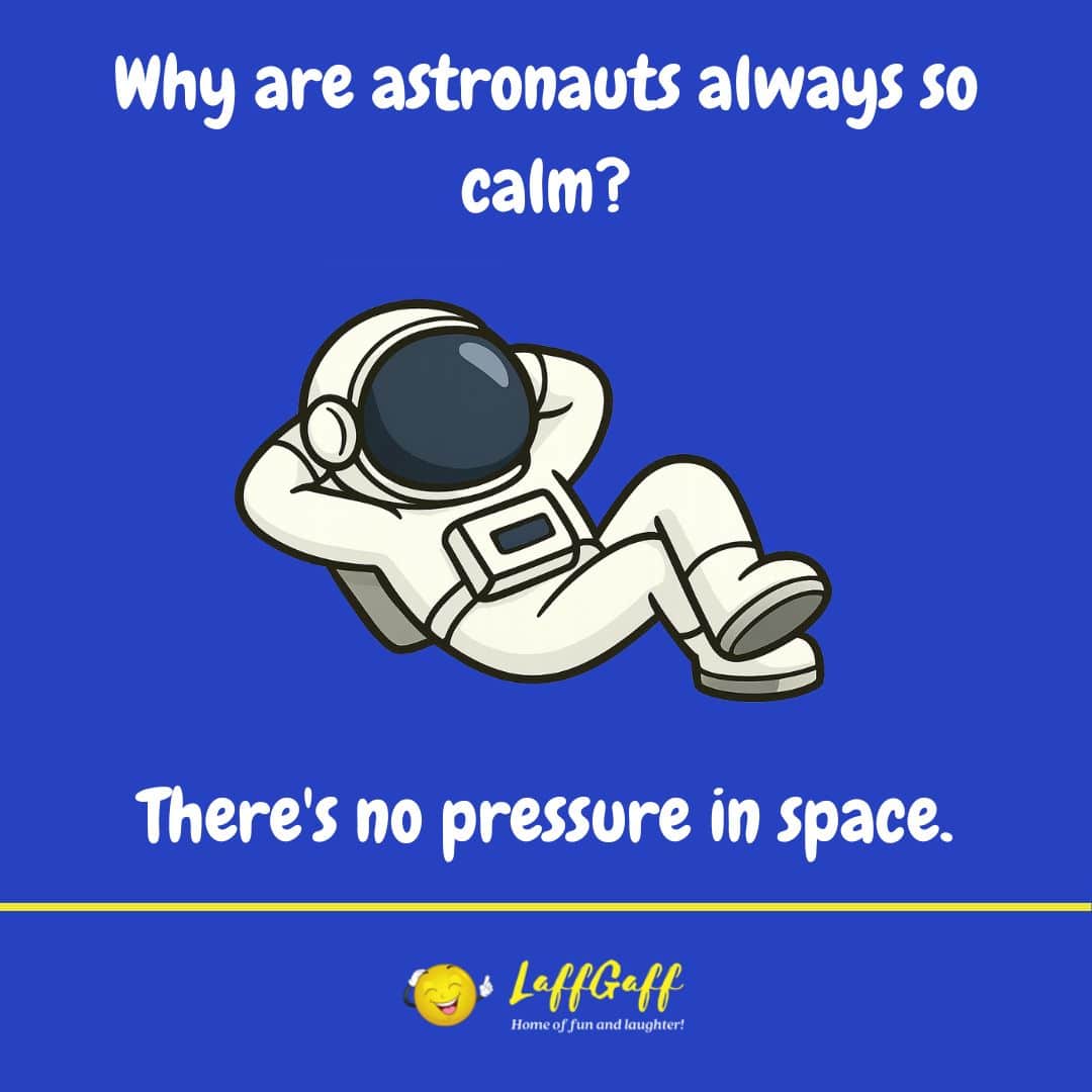 Calm astronauts joke from LaffGaff.