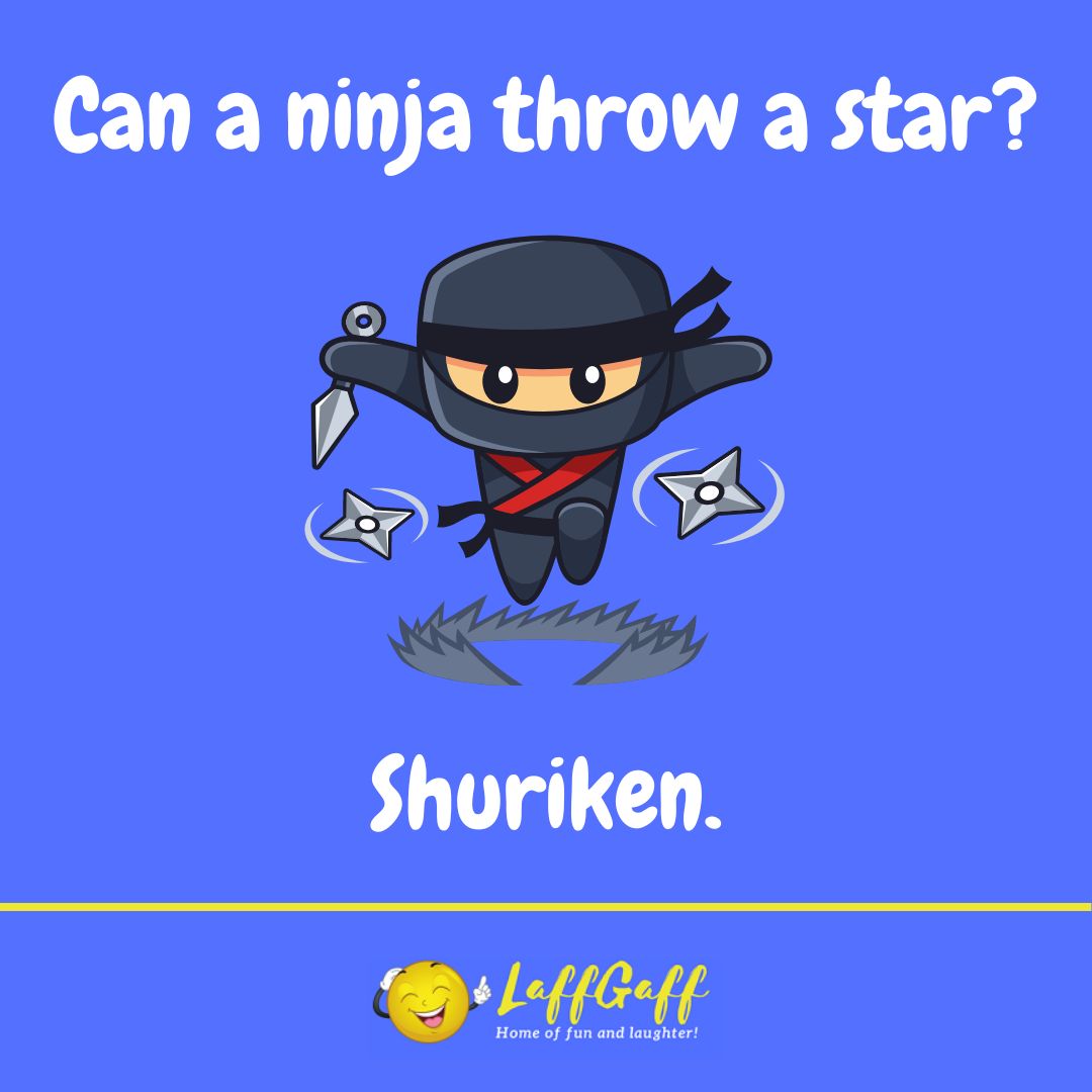 Ninja star joke from LaffGaff.