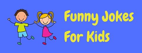 A selection of the most funny jokes for kids