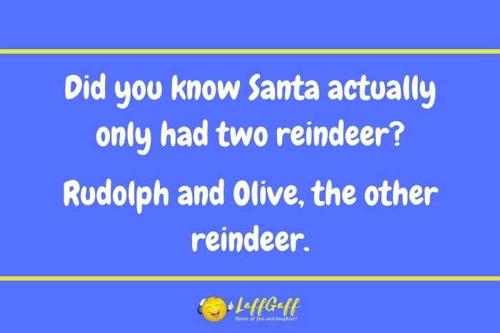 Reindeer joke from LaffGaff.