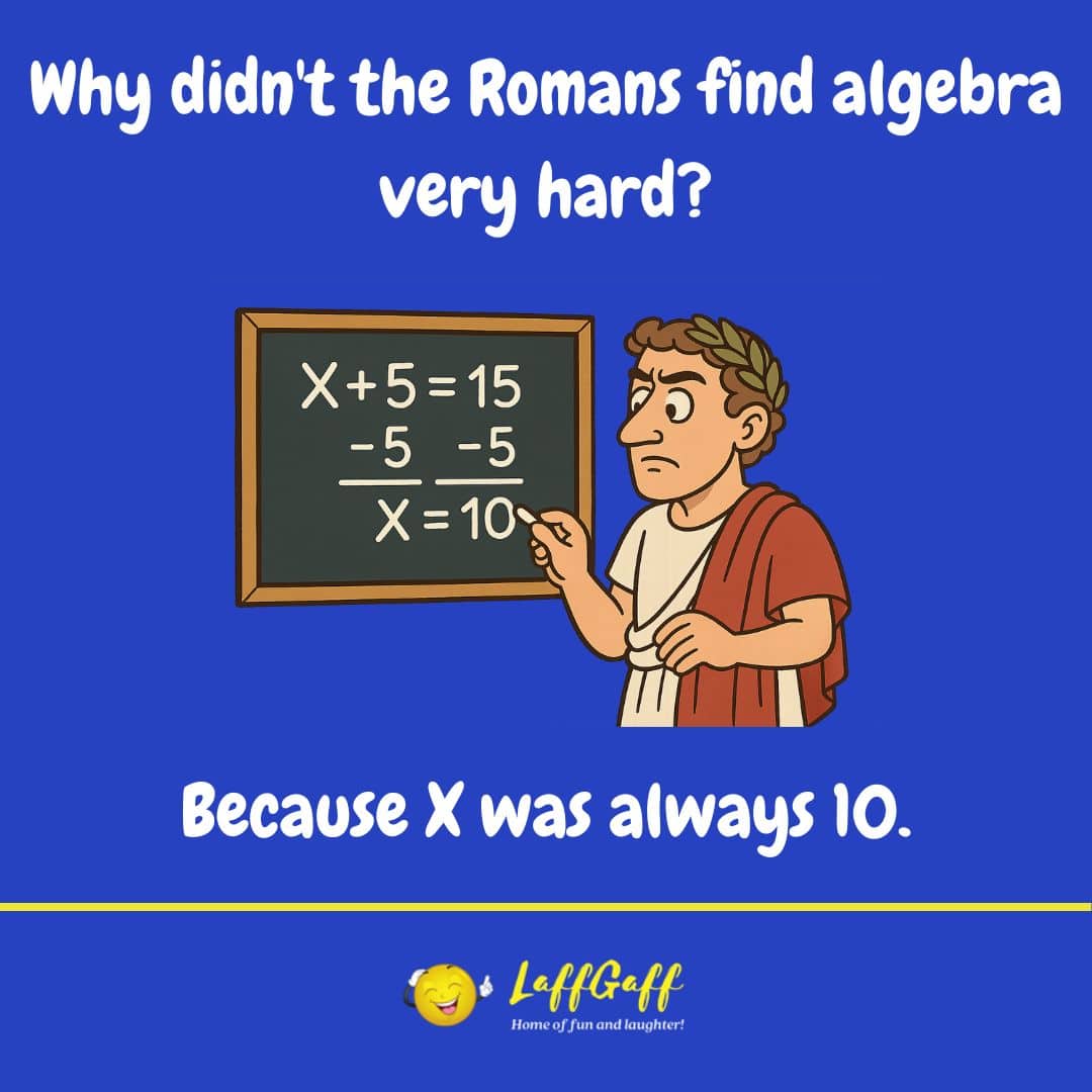 Roman algebra joke from LaffGaff.