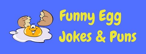 A cracking selection of funny egg jokes and puns