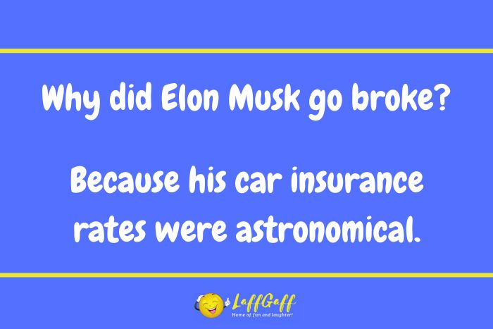 Elon Musk broke joke from LaffGaff.