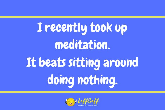Funny meditation joke from LaffGaff.