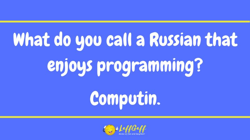Russian programmer joke from LaffGaff.