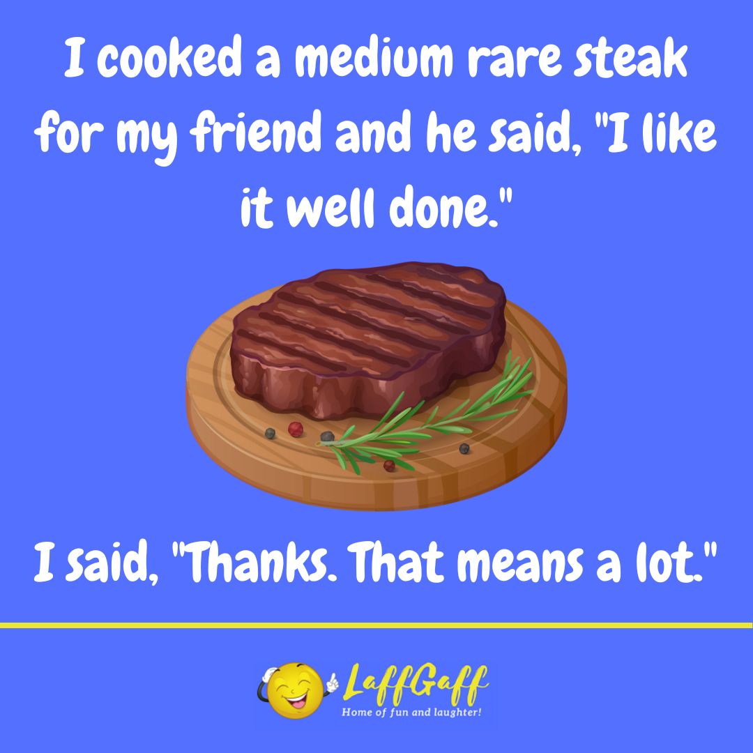 Well done steak joke from LaffGaff.