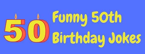 Funny Turning 50 Jokes And Sayings Laffgaff