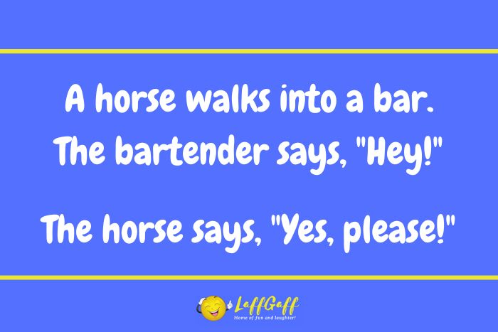A horse walks into a bar joke from LaffGaff.