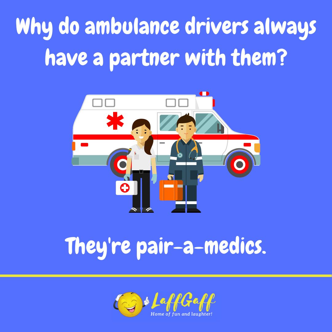 Ambulance drivers joke from LaffGaff.