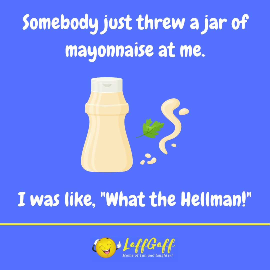 Mayonnaise thrower joke from LaffGaff.