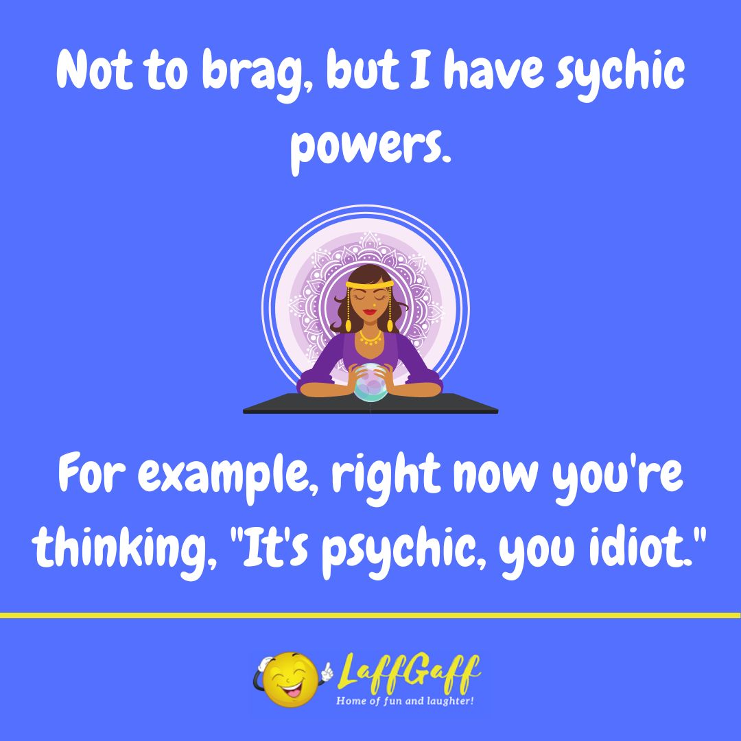 Psychic powers joke from LaffGaff.