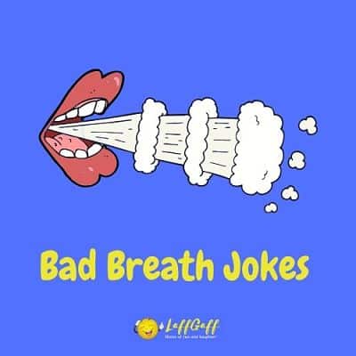 Featured image for a page of funny bad breath jokes and puns.