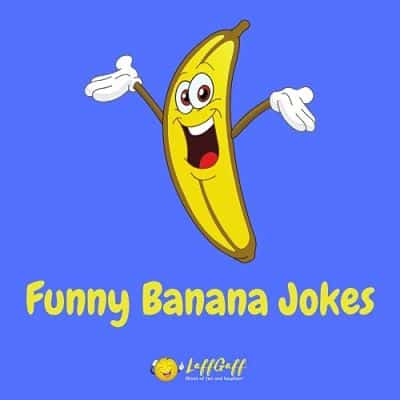 Featured image for a page of funny banana jokes.