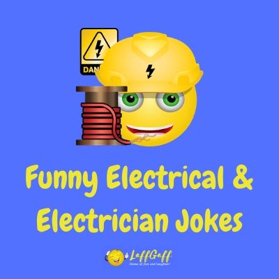 Featured image for a page of funny electrical and electrician jokes.