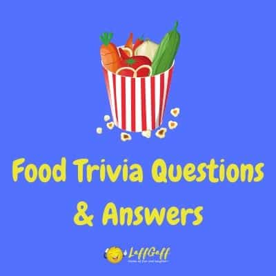 Featured image for a page of tasty food trivia questions and answers.