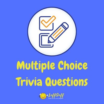 Featured image for a page of multiple choice trivia questions and answers.