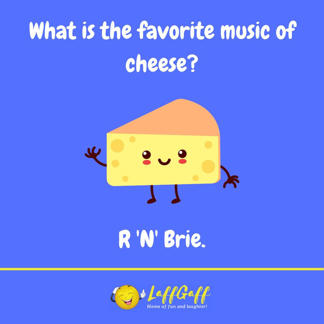Cheese music joke from LaffGaff.