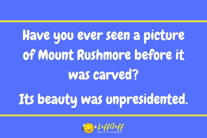 Mount Rushmore joke from LaffGaff.