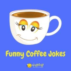 50+ Hilarious Tea Jokes And Puns! | LaffGaff