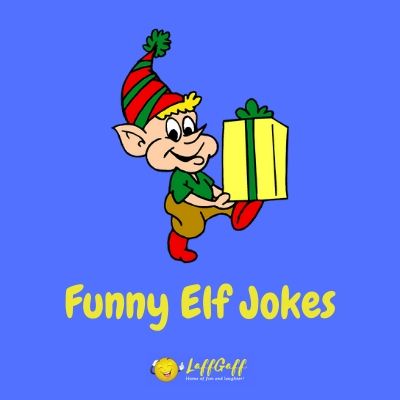 Featured image for a page of funny elf jokes.
