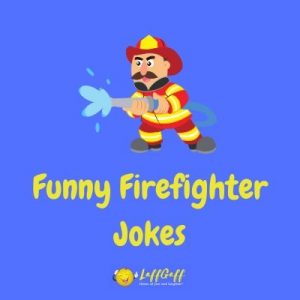 Featured image for a page of funny firefighter jokes and puns.