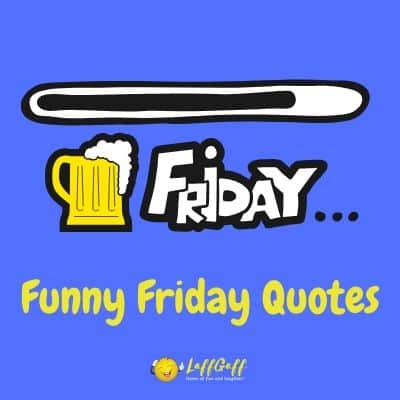 Featured image for a page of funny quotes about Friday.