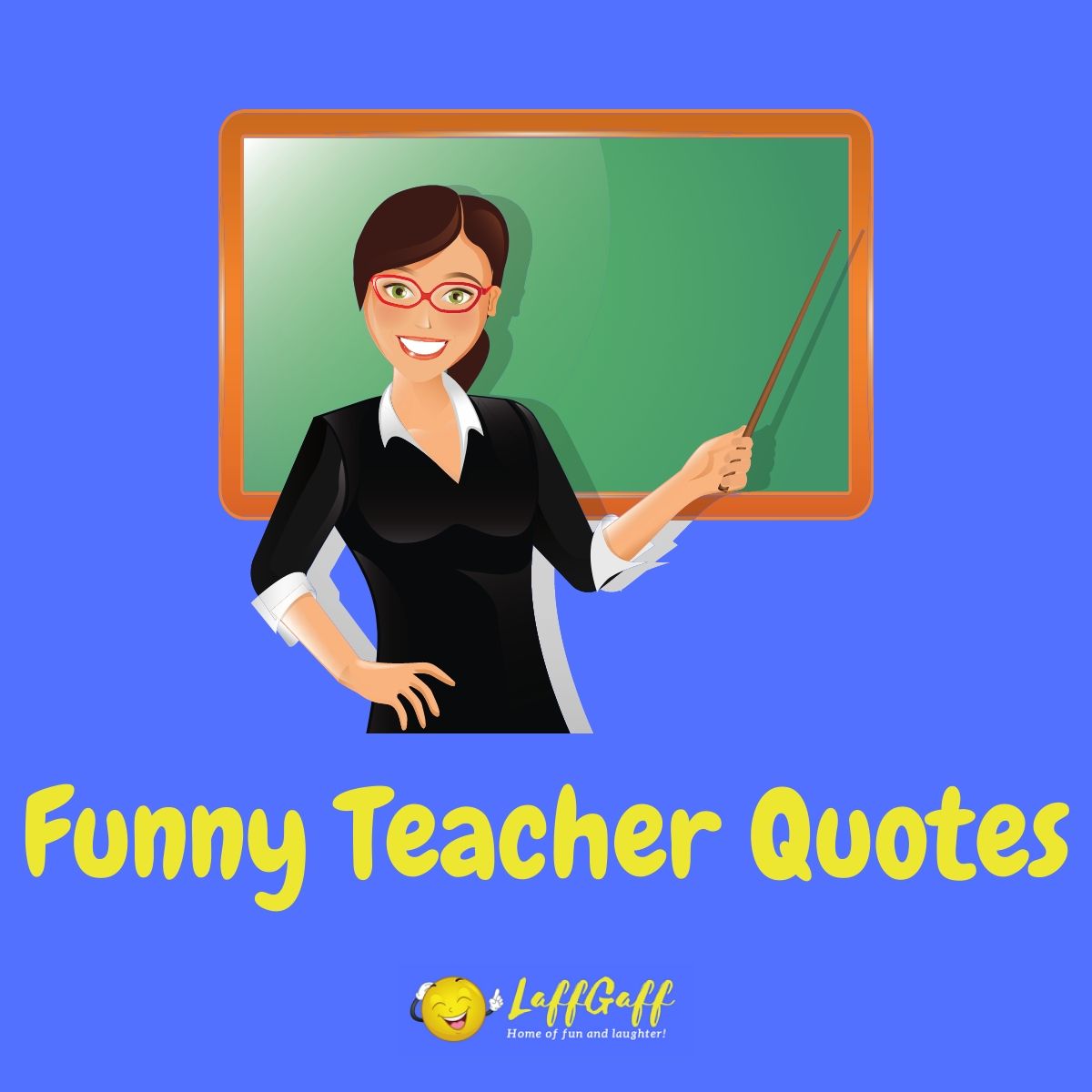 Featured image for a page of funny teacher quotes.