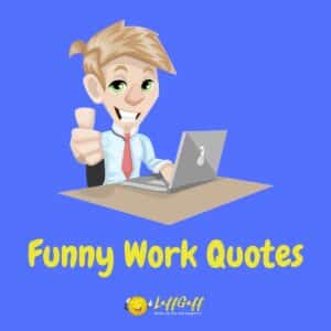 100s Of Funny Quotes And Sayings | LaffGaff