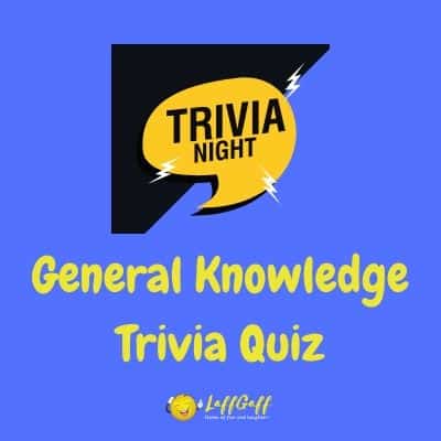 23 Free General Knowledge Trivia Questions And Answers