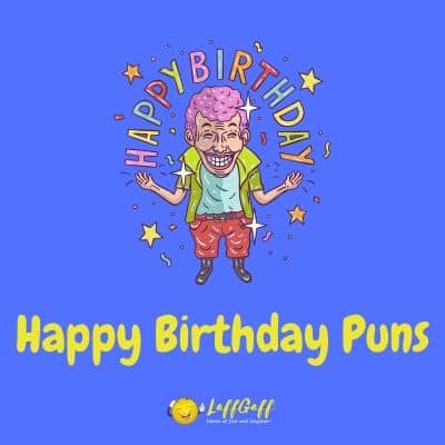 Featured image for a page of hilariously funny happy birthday puns.