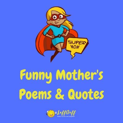 Featured image for a page of funny Mother's Day poems and quotes.