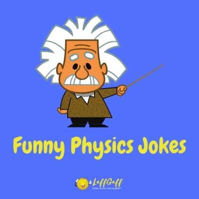 Featured image for a page of funny physics jokes and puns.