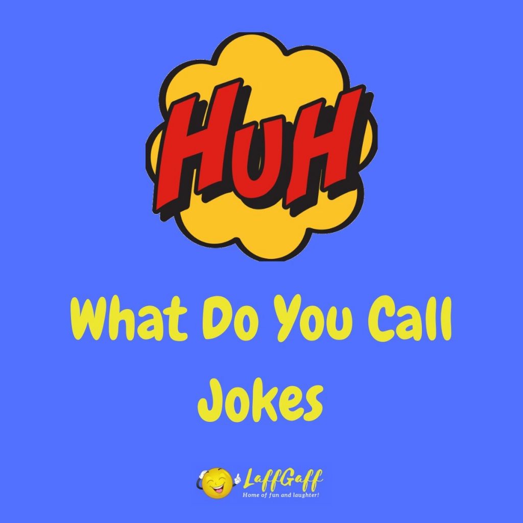Featured image for a page of funny What Do You Call jokes.