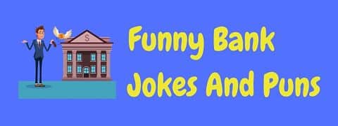 Header image for a page of funny bank jokes and puns.