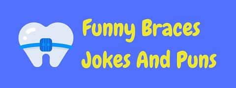 Header image for a page of funny braces jokes and puns.