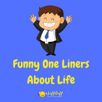 50+ Funny One Liner Jokes (Hilarious One Liners!) | LaffGaff