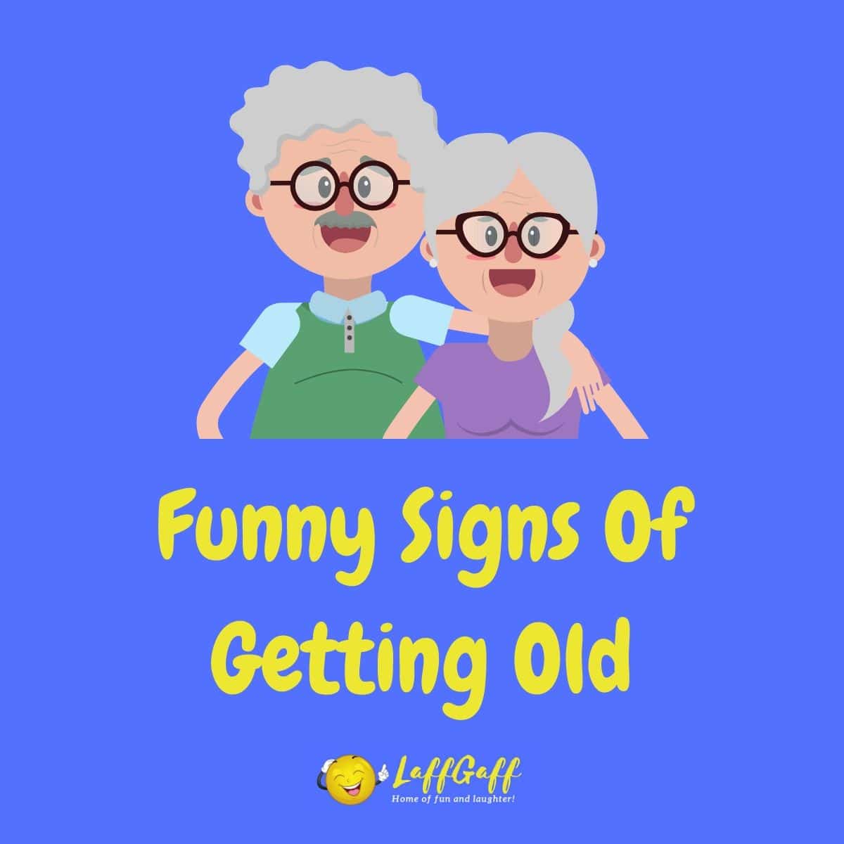 Featured image for a page of funny signs of getting old.