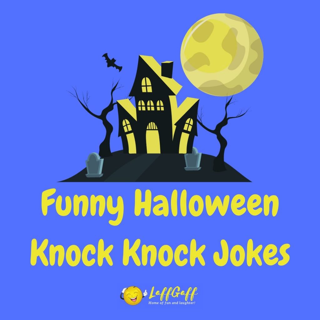 110+ Funny Knock Knock Jokes - The Best Ever! | LaffGaff