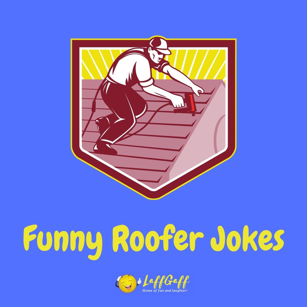 Featured image for a page of funny roof jokes and roofer jokes.