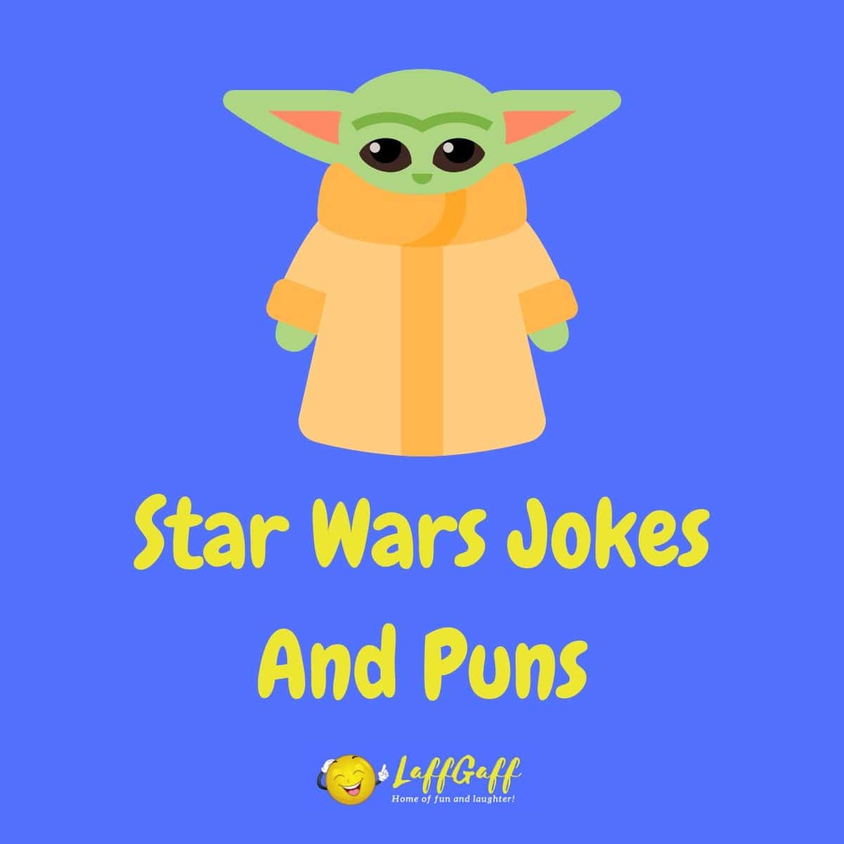 Featured image for a page of funny Star Wars jokes and puns.