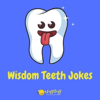 Featured image for a page of funny wisdom teeth jokes.