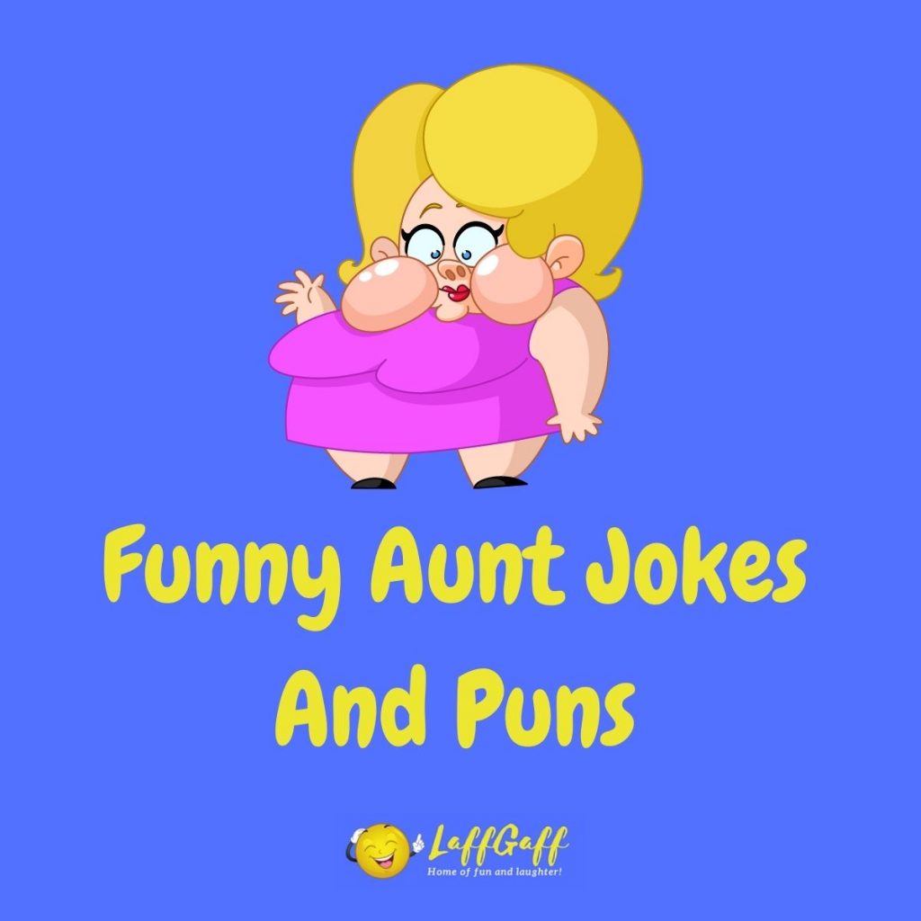 Featured image for a page of funny aunt jokes and puns.