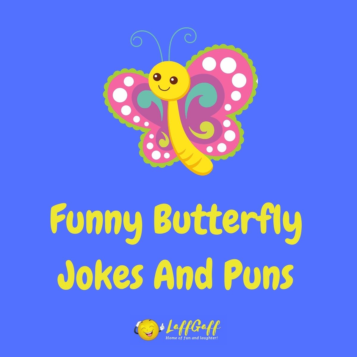 Featured image for a page of funny butterfly jokes and puns.