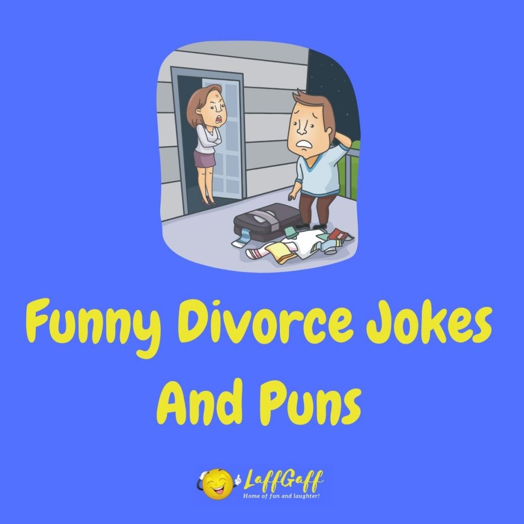 Featured image for a page of funny divorce jokes and puns.